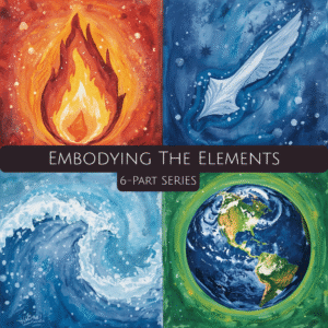 Embodying the Elements Course – Recorded