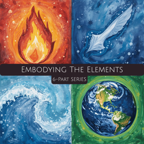 Embodying the Elements Course - Recorded